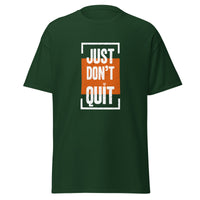 Just Don't Quit relaxed fit unisex forest green Gymplode t-shirt with iconic imprint, front view
