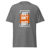 Just Don't Quit relaxed fit unisex graphite heather Gymplode t-shirt with iconic imprint, front view
