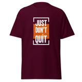 Just Don't Quit relaxed fit unisex maroon Gymplode t-shirt with iconic imprint, front view