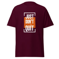 Just Don't Quit relaxed fit unisex maroon Gymplode t-shirt with iconic imprint, front view