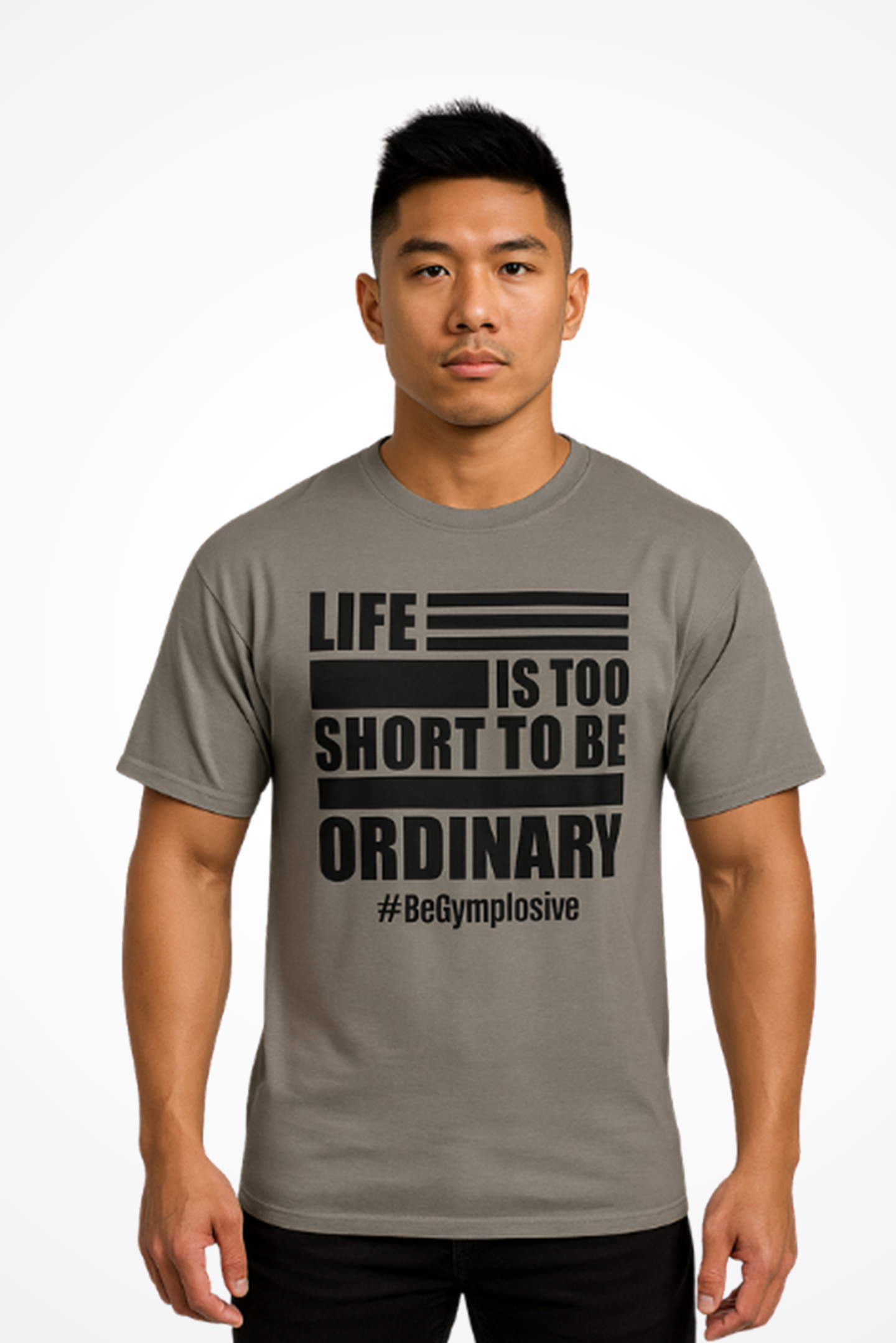 Mens Life is Too Short to Be Ordinary comfort fit t-shirt with BeGymplosive imprint, front view with model