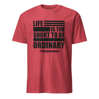 Mens Life is Too Short to Be Ordinary heather red comfort fit t-shirt with BeGymplosive imprint