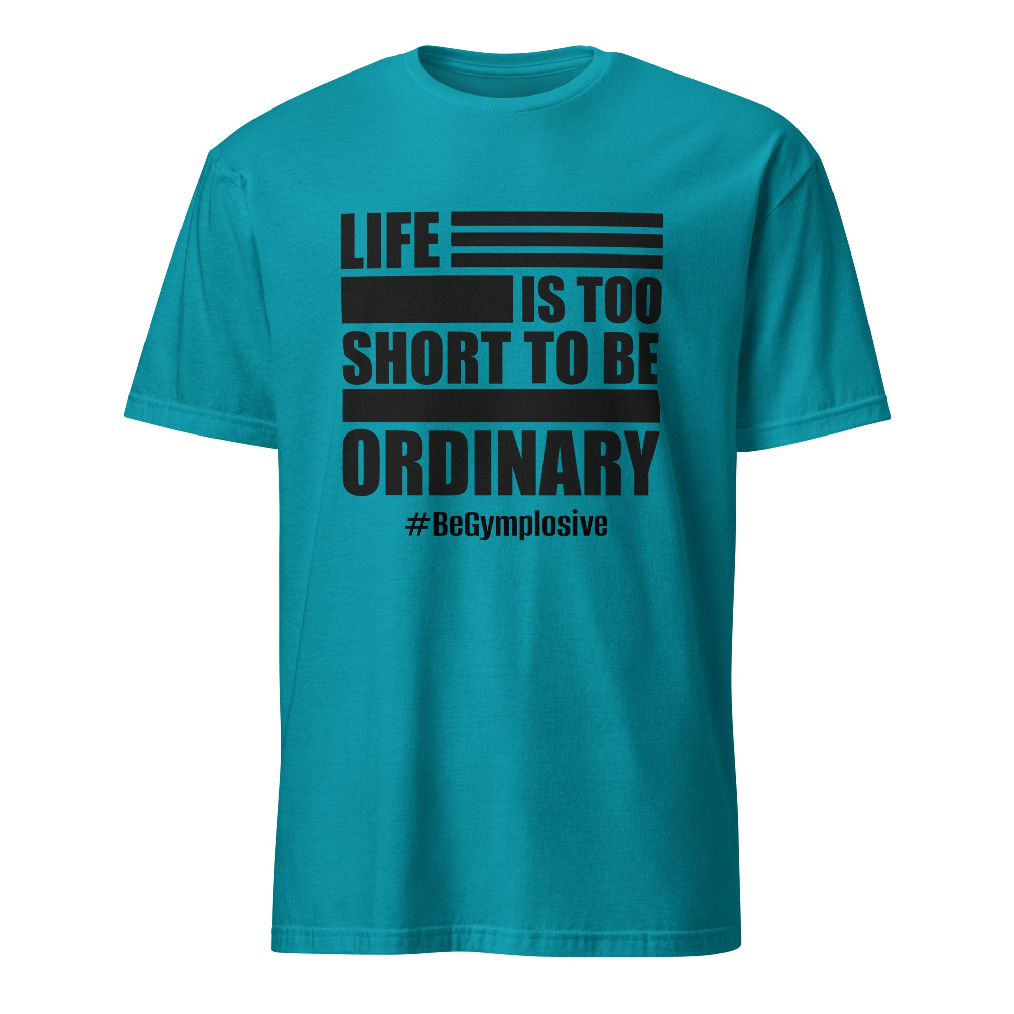 Mens Life is Too Short to Be Ordinary tropical blue comfort fit t-shirt with BeGymplosive imprint